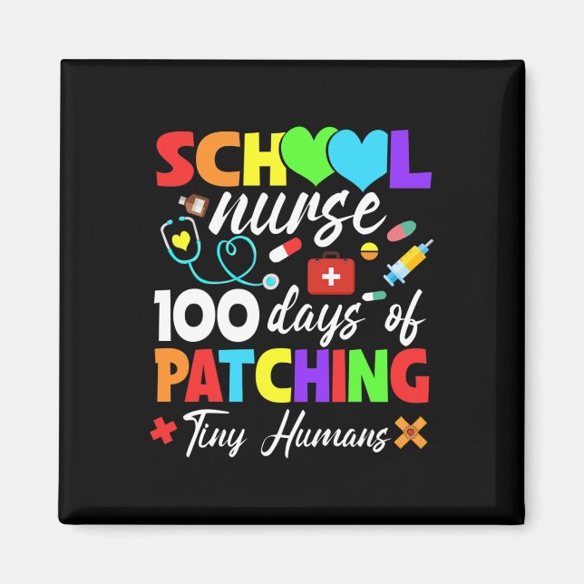School Nurse 100 Days Of Patching Tiny Humans 100t Magnet (Front)
