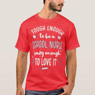 School Nurse Appreciation Gifts RN School Nursing  T-Shirt