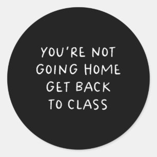 School Nurse Get Back To Cl Funny Classic Round Sticker