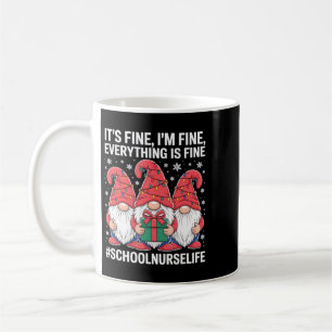 School Nurse Gnome Everything Is Fine Funny Coffee Mug