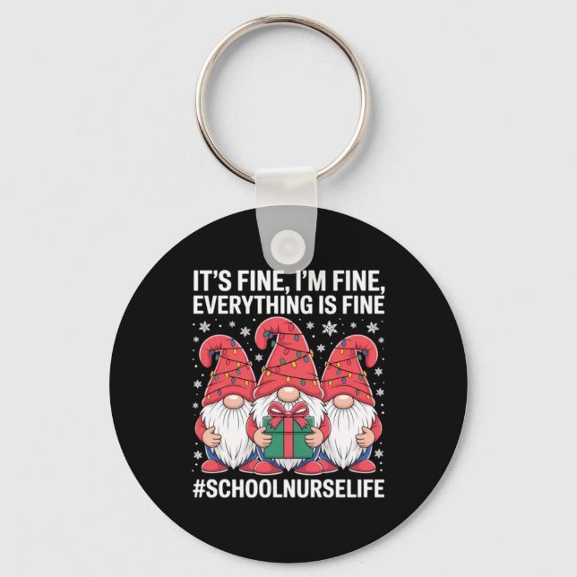 School Nurse Gnome Everything Is Fine Funny Key Ring (Front)