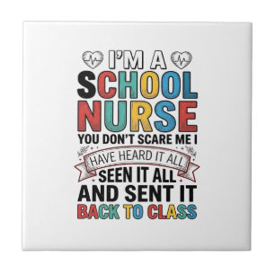 School Nurse Heard It All Funny Teacher Shirt Desi Ceramic Tile