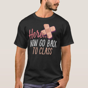 School Nurse Here  Now Go Back To Class Kids Boys  T-Shirt