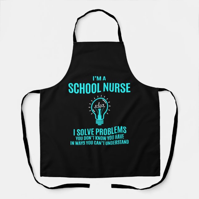 School Nurse  - I Solve Problems Gift Item Apron (Front)