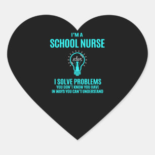 School Nurse - I Solve Problems Gift Item Heart Sticker