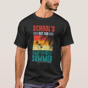 School Nurse Life Last Day Of School Schools Out F T-Shirt