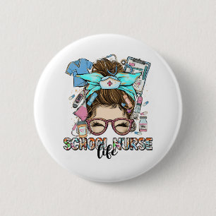 School Nurse Life Messy Bun 6 Cm Round Badge
