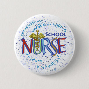 School Nurse Motto 6 Cm Round Badge