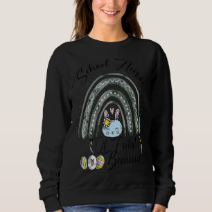 School Nurse Of Cutest Bunnies Eggs Rainbow Bunny Sweatshirt