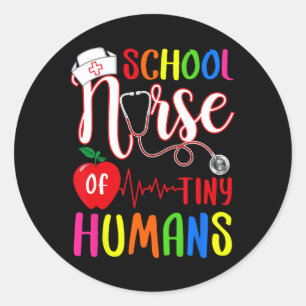 School Nurse Of Tiny Humans Nurse Ck To School Classic Round Sticker