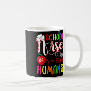 School Nurse Of Tiny Humans Nurse Ck To School  Coffee Mug