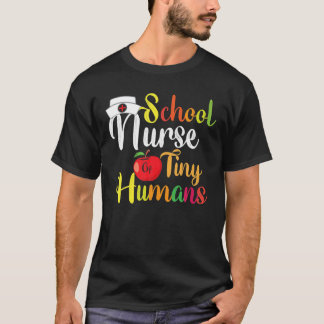 School Nurse Of Tiny Humans Teenurse Back To Schoo T-Shirt