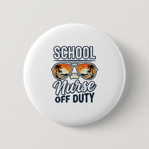 School Nurse Off Duty Vintage Sunglasses Shirt_1 6 Cm Round Badge