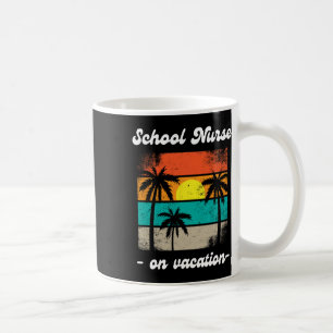 School Nurse On Vacation Beach Palm Trees Cruise S Coffee Mug
