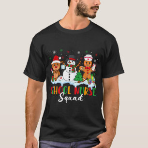School Nurse Squad Reindeer Snowman Gingerbread Ch T-Shirt