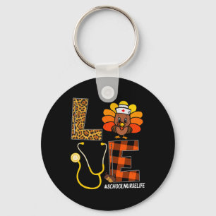 School Nurse Turkey Thanksgiving Day Love Nurse Li Key Ring
