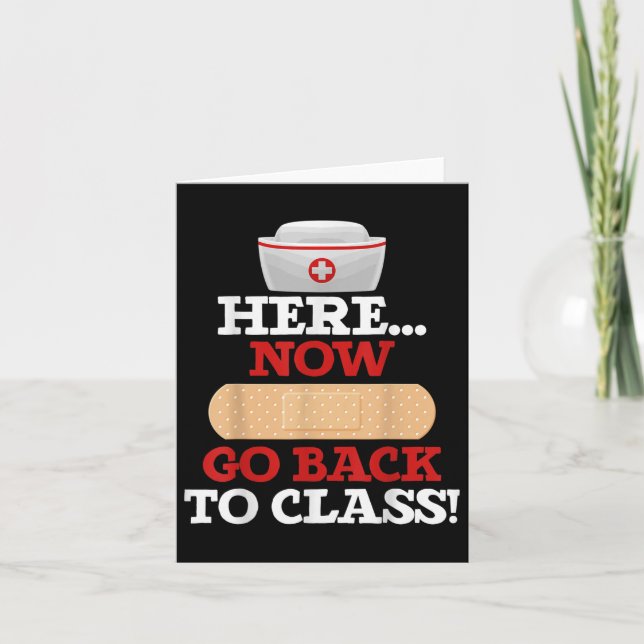 School Nurses Funny School Nurse Here Now Go Back  Card (Front)