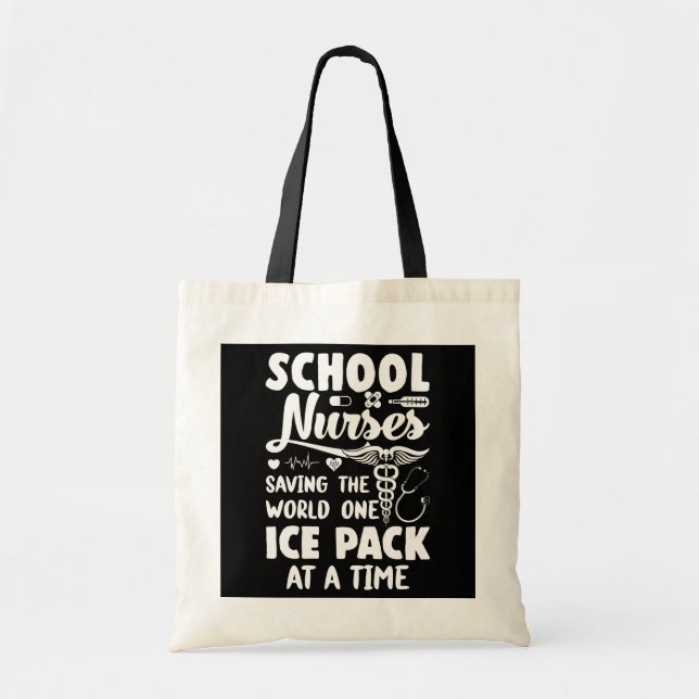 School Nurses Saving The World One Ice Pack At A Tote Bag (Front)