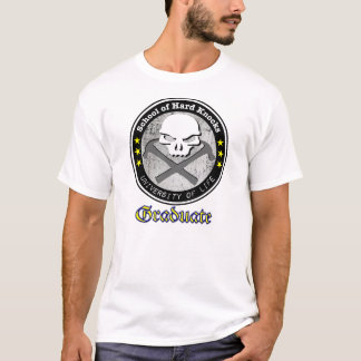School of Hard Knocks-University of Life -Graduate T-Shirt