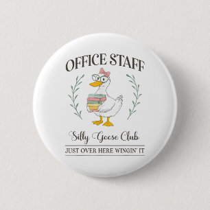 School Office Staff Silly Goose Club For Secretary 6 Cm Round Badge