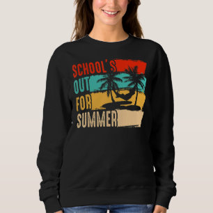 School Out For Summer Beach Last Day School Teache Sweatshirt