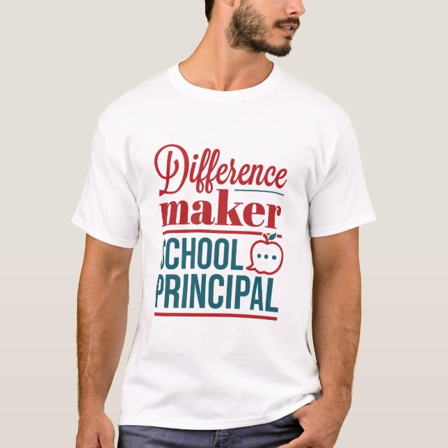 School Principal Difference Maker T-Shirt (Front)