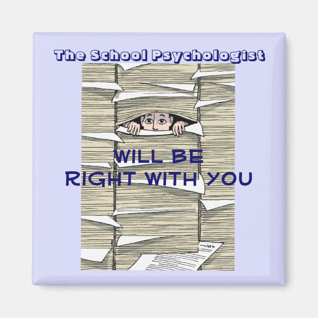 School Psychologist Buried In Paperwork Magnet (Front)