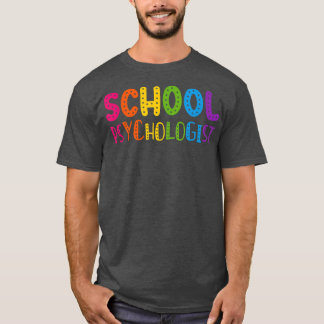 School Psychologist colourful Back to school team  T-Shirt