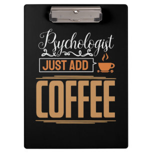 School Psychologist Just Add Coffee Clipboard