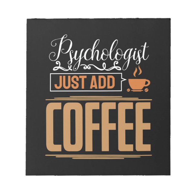 School Psychologist Just Add Coffee Notepad (Front)