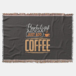 School Psychologist Just Add Coffee Throw Blanket