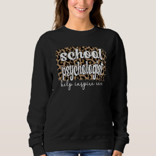 School Psychologist  School Psychology Therapy Tea Sweatshirt