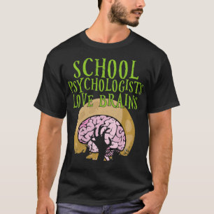 School Psychologists Love Brains Halloween Teacher T-Shirt