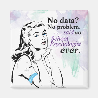 School Psychology Data Humour Magnet