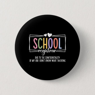School Registrar Funny School Registrars 6 Cm Round Badge