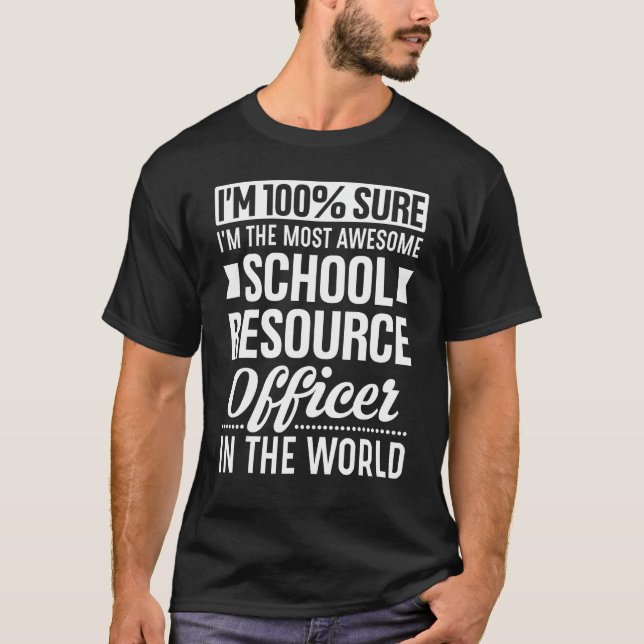 School Resource Officer SRO Funny Gift T-Shirt (Front)