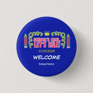 "School’s cool let’s rule" motivation quotes  3 Cm Round Badge
