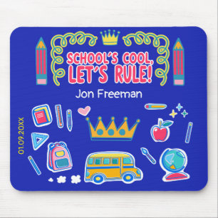 "School’s cool let’s rule" motivation quotes gift Mouse Pad