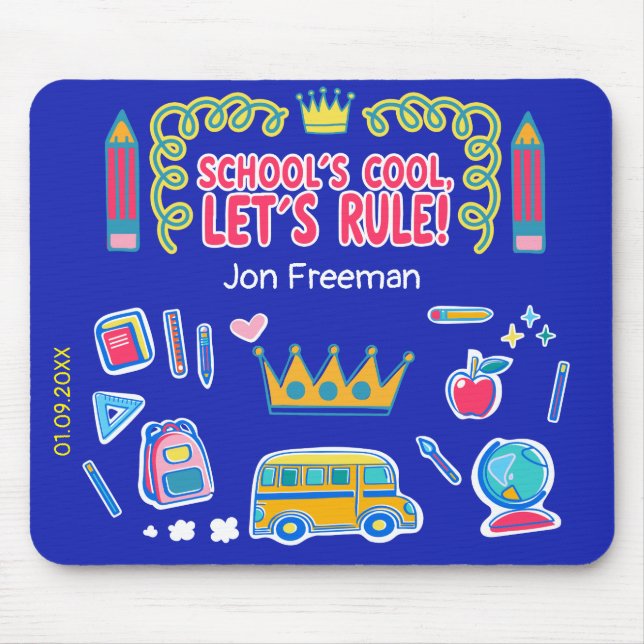 "School’s cool let’s rule" motivation quotes gift Mouse Pad (Front)