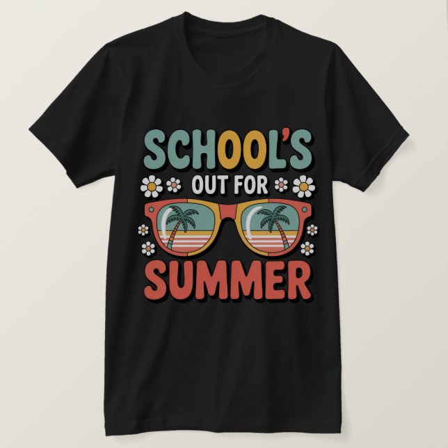 School’s Out for Summer Last Day of School  T-Shirt (Design Front)