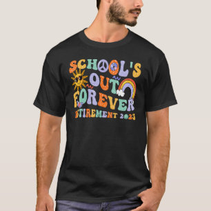 School s Out Forever Retired Teacher Groovy Retire T-Shirt