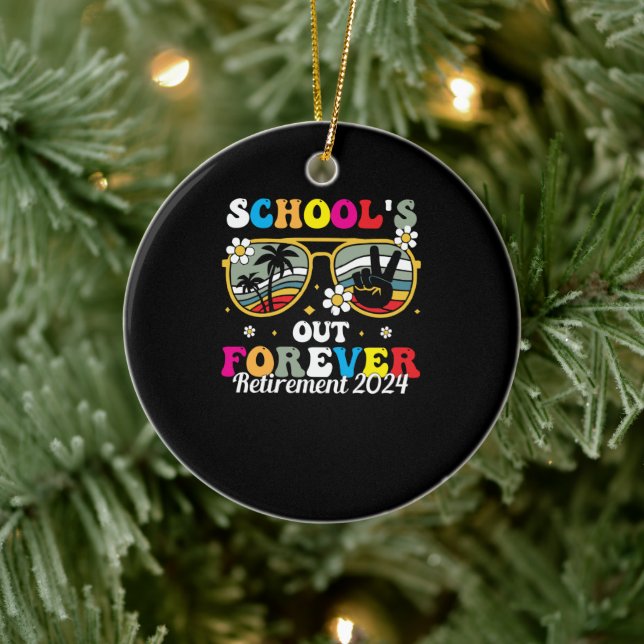 School s Out Forever Retirement 2024 Ceramic Ornament (Tree)