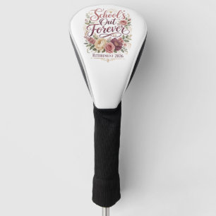 School’s Out Forever Teacher Retirement Retired  Golf Head Cover