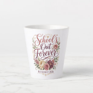 School’s Out Forever Teacher Retirement Retired  Latte Mug