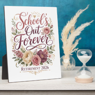 School’s Out Forever Teacher Retirement Retired Plaque