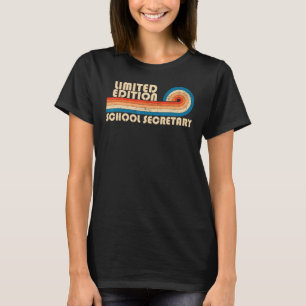 SCHOOL SECRETARY Funny Job Title Profession Birthd T-Shirt