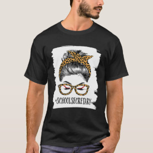 School Secretary Life Woman Messy Bun Leopard Brus T-Shirt
