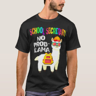 School Secretary No Prob Llama First Day Of School T-Shirt