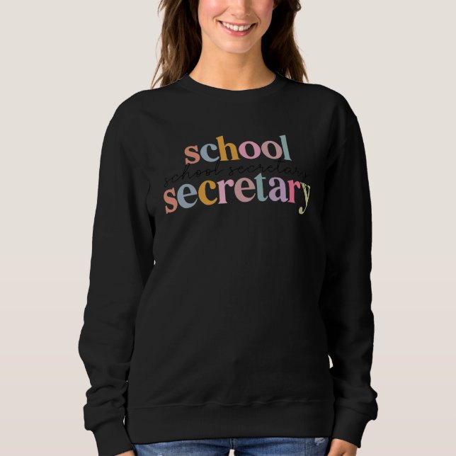 School Secretary  Office Squad Administrative Assi Sweatshirt (Front)
