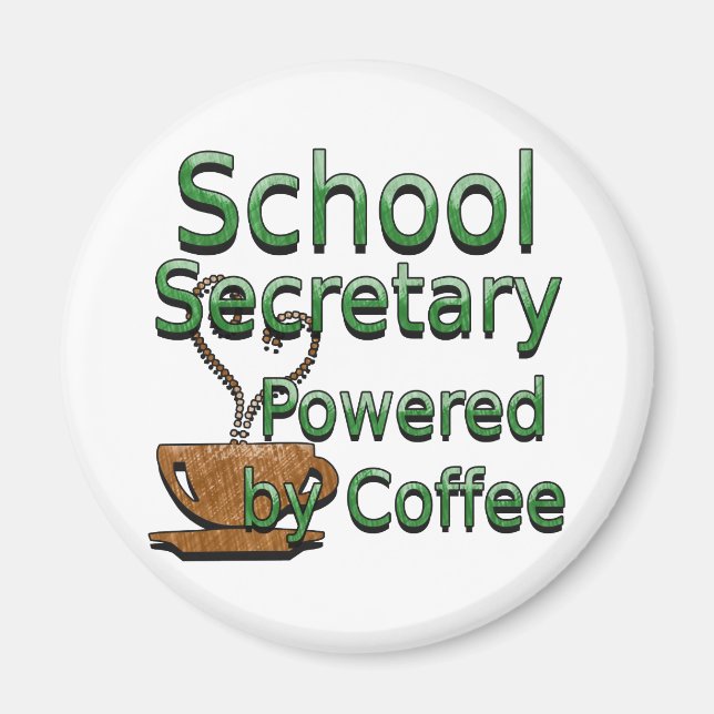 School Secretary Powered by Coffee Magnet (Front)
